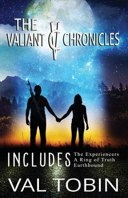 The Valiant Chronicles by Tobin, Val
