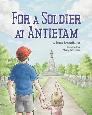 For A Soldier At Antietam by Broadhurst, Drew
