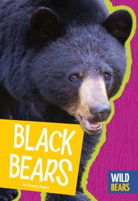 Black Bears by Gagne, Tammy