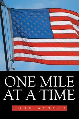 One Mile at a Time by Arnold, John