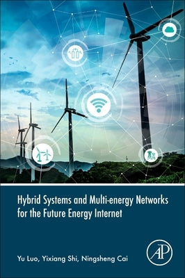 Hybrid Systems and Multi-Energy Networks for the Future Energy Internet by Luo, Yu