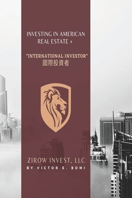 Investing In American Real Estate+ International Investor 國際投資者 by Bomi, Victor