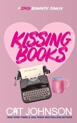 Kissing Books: Special Edition Paperback by Johnson, Cat