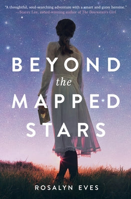 Beyond the Mapped Stars by Eves, Rosalyn