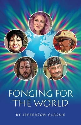 Fonging for the World by Glassie, Jefferson