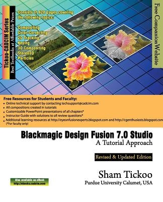 Blackmagic Design Fusion 7 Studio: A Tutorial Approach by Purdue Univ, Prof Sham Tickoo