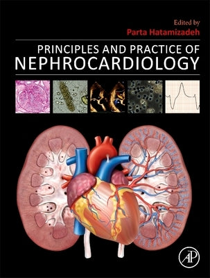 Principles and Practice of Nephrocardiology by Hatamizadeh, Parta