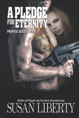 A Pledge for Eternity: Promise Series - Book 3 by Liberty, Susan