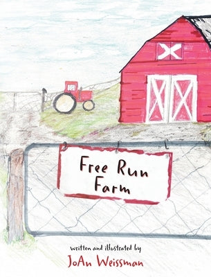 Free Run Farm by Weissman, Joan