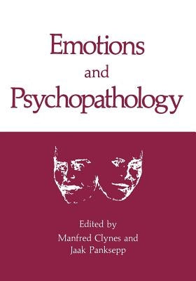Emotions and Psychopathology by Clynes, Manfred