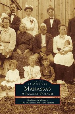 Manassas: A Place of Passages by Mulvaney, Kathleen