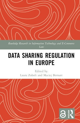Data Sharing Regulation in Europe by Zoboli, Laura