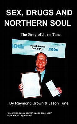 Sex, Drugs and Northern Soul by Tune, J.