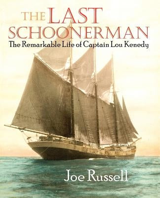 The Last Schoonerman by Russell, Joe