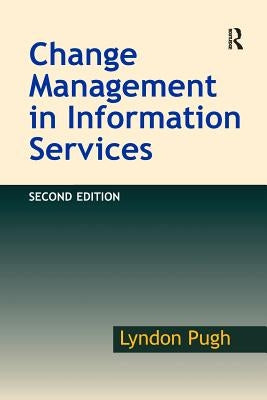 Change Management in Information Services by Pugh, Lyndon