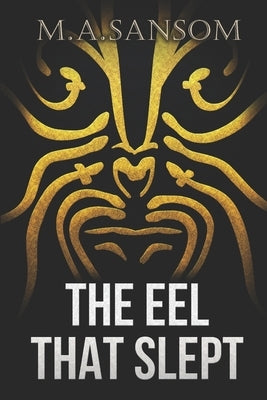The Eel That Slept by Sansom, Martin