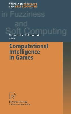 Computational Intelligence in Games by Baba, Norio
