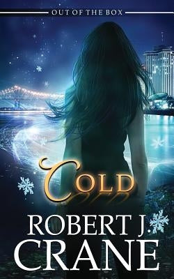 Cold by Crane, Robert J.