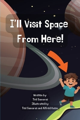 I'll Visit Space From Here by Samaras, Ted