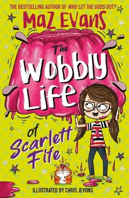 The Wobbly Life of Scarlett Fife: Book 2 by Evans, Maz