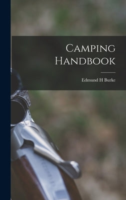 Camping Handbook by Burke, Edmund H.