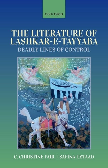 Literature of Lashkar E Tayyaba by Fair, C. Christine
