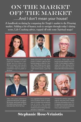 ON THE MARKET - OFF THE MARKET .....And I don't mean your house!: A handbook on dating by comparing the Single's market to the Housing market. Adding by Rose-Vriniotis, Stephanie