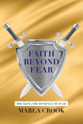 Faith Beyond Fear by Crook, Marla