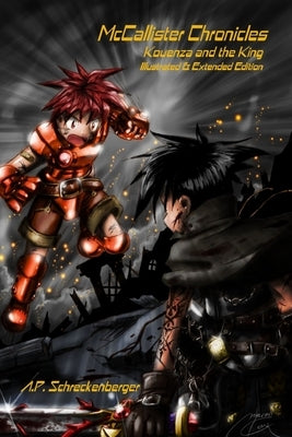 McCallister Chronicles: Kouenza and the King - Illustrated & Extended Edition by Schreckenberger, A. P.