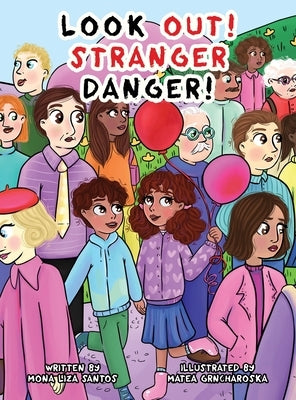 Look Out! Stranger Danger! by Santos, Mona Liza