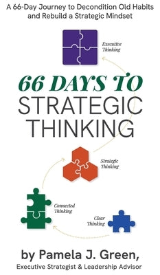 66 Days to Strategic Thinking by Green, Pamela J.