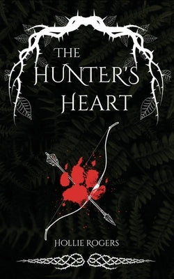 The Hunter's Heart by Rogers, Hollie
