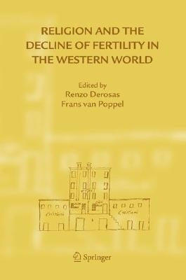 Religion and the Decline of Fertility in the Western World by Derosas, Renzo