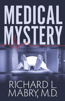 Medical Mystery by Mabry, Richard L.