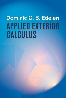 Applied Exterior Calculus by Edelen, Dominic G. B.