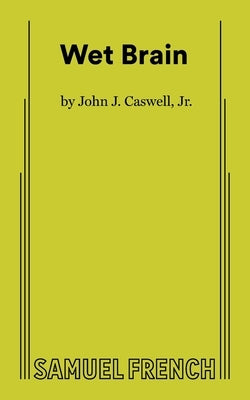 Wet Brain by Caswell, John J.