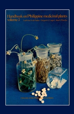 HANDBOOK ON PHILIPPINE MEDICINAL PLANTS Volume 3 by Lugod, Gregorio C.