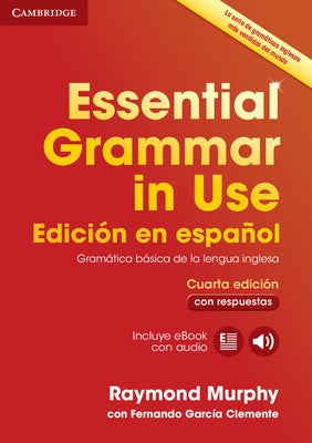 Essential Grammar in Use Book with Answers and Interactive eBook Spanish Edition [With eBook] by Murphy, Raymond