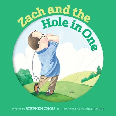 Zach and the Hole in One by Baines, Rachel