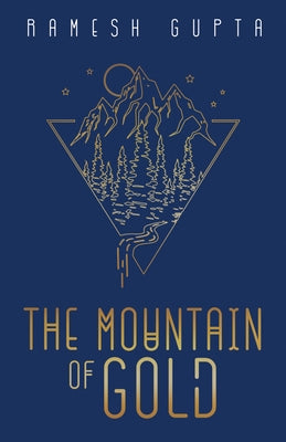 The Mountain of Gold by Gupta, Ramesh
