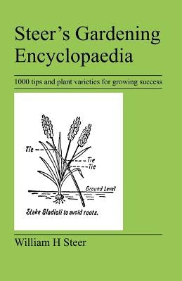 Steer's Gardening Encyclopaedia by Steer, William H.