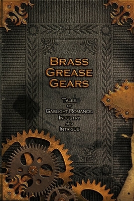Brass, Grease, Gears by Press, Imbercorvus