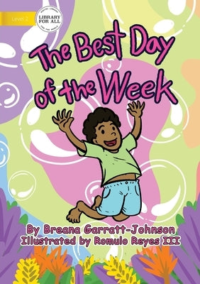 The Best Day of the Week by Garratt-Johnson, Breana
