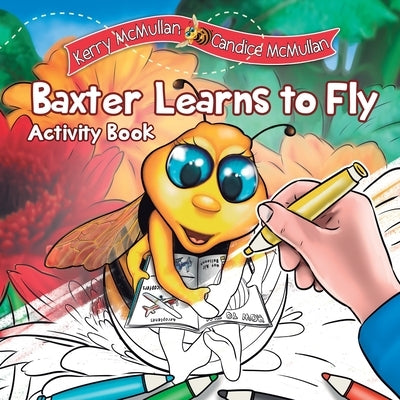 Baxter Learns to Fly - Activity Book: Activity Book by McMullan, Kerry A.