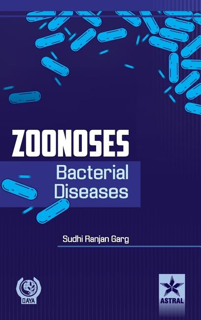 Zoonoses: Bacterial Diseases by Garg, Sudhi Ranjan