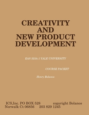 Creativity and New Product Development by Bolanos, Henry