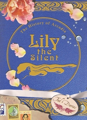 Lily the Silent by Davies, Tod