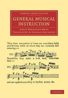 General Musical Instruction by Marx, Adolf Bernhard