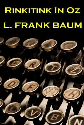 Lyman Frank Baum - Rinkitink In Oz by Baum, Lyman Frank