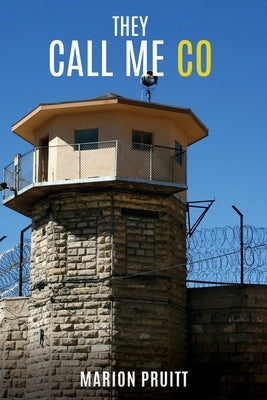 They Call Me CO by Pruitt, Marion